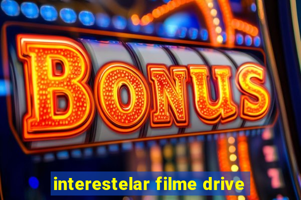 interestelar filme drive